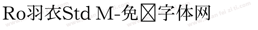 Ro羽衣Std M字体转换